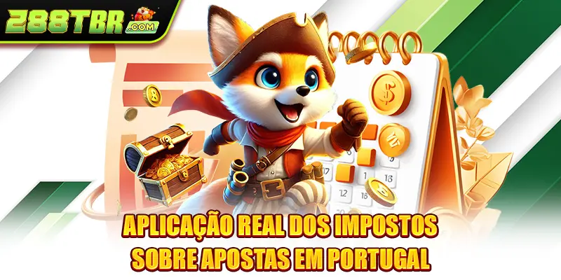Aplicação real dos impostos sobre apostas em Portugal