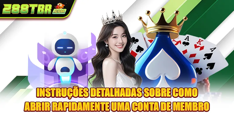 Instruções detalhadas sobre como abrir rapidamente uma conta de membro