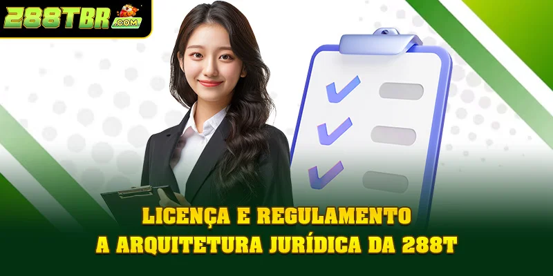 Licença E Regulamento | A Arquitetura Jurídica Da 288T