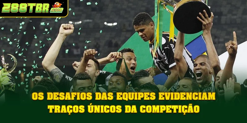 Os desafios das equipes evidenciam traços únicos da competição